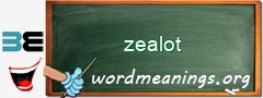 WordMeaning blackboard for zealot